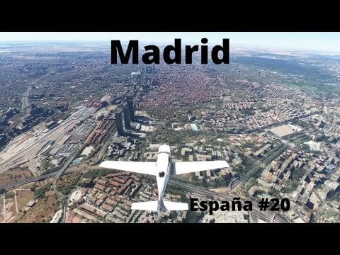 Flying through Madrid and all over Spain in Microsoft Flight Simulator (1:1 scale)