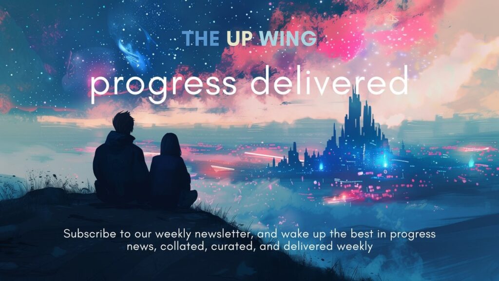 The Up Wing Newsletter: Progress News Delivered