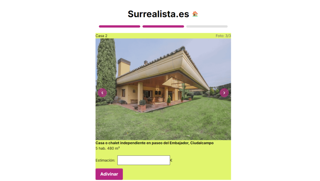 I found this game that is like Wordle but with houses in Spain. surrealista.es