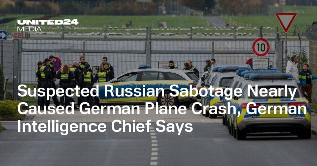 Suspected Russian Sabotage Nearly Caused German Plane Crash, German Intelligence Chief Says