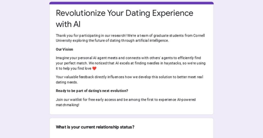 We're a team of graduate students researching a new kind of AI-powered dating experience and need your feedback!