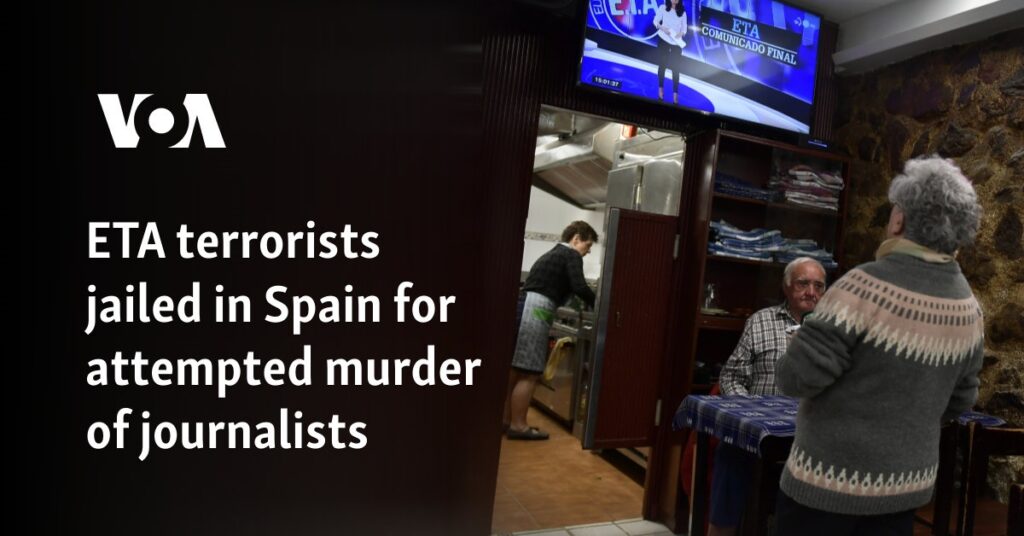 ETA terrorists jailed in Spain for attempted murder of journalists ETA terrorists jailed in Spain for attempted murder of journalists