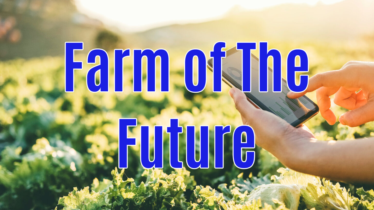 Technology Enables Farmers To Be More Proactive