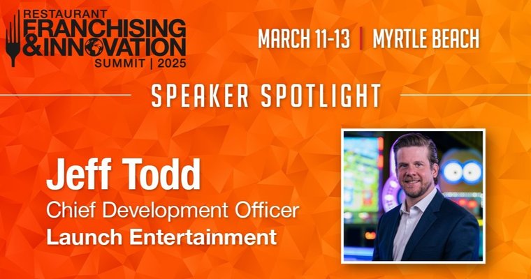 Restaurant Franchising & Innovation Summit, Speaker Spotlight: Jeff Todd, Launch Entertainment