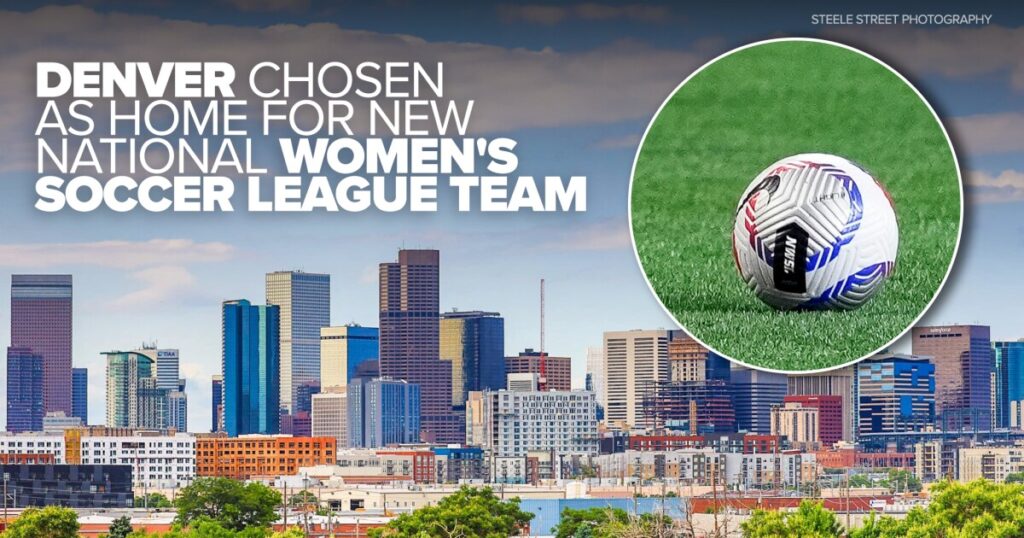 Denver chosen as home for new National Women’s Soccer League team Denver chosen as home for new National Women's Soccer League team