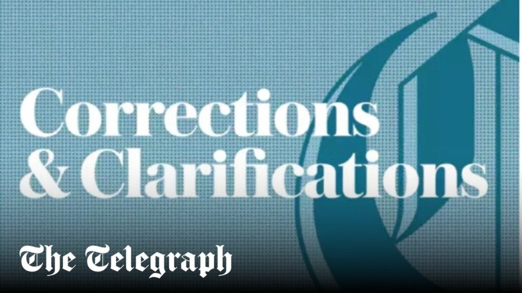 Latest corrections and clarifications from the Telegraph