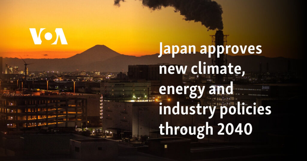 Japan approves new climate, energy and industry policies through 2040