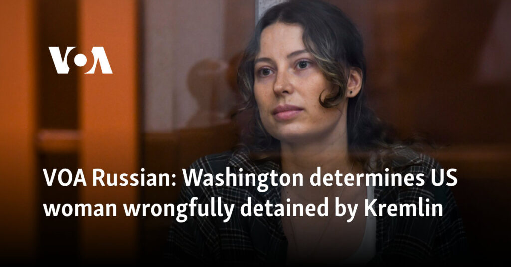 Washington deems US woman wrongfully detained in Russia