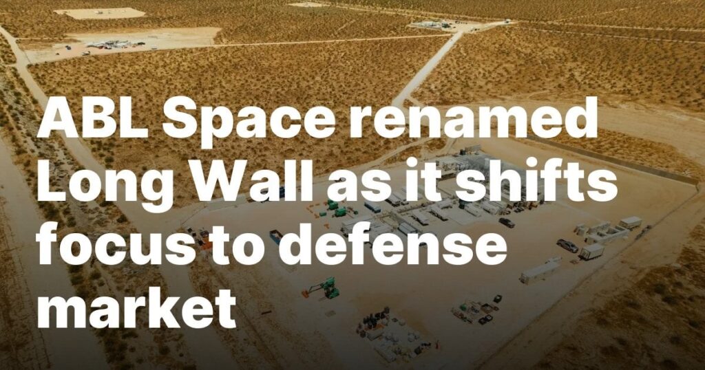 ABL Space renamed Long Wall as it shifts focus to defense market