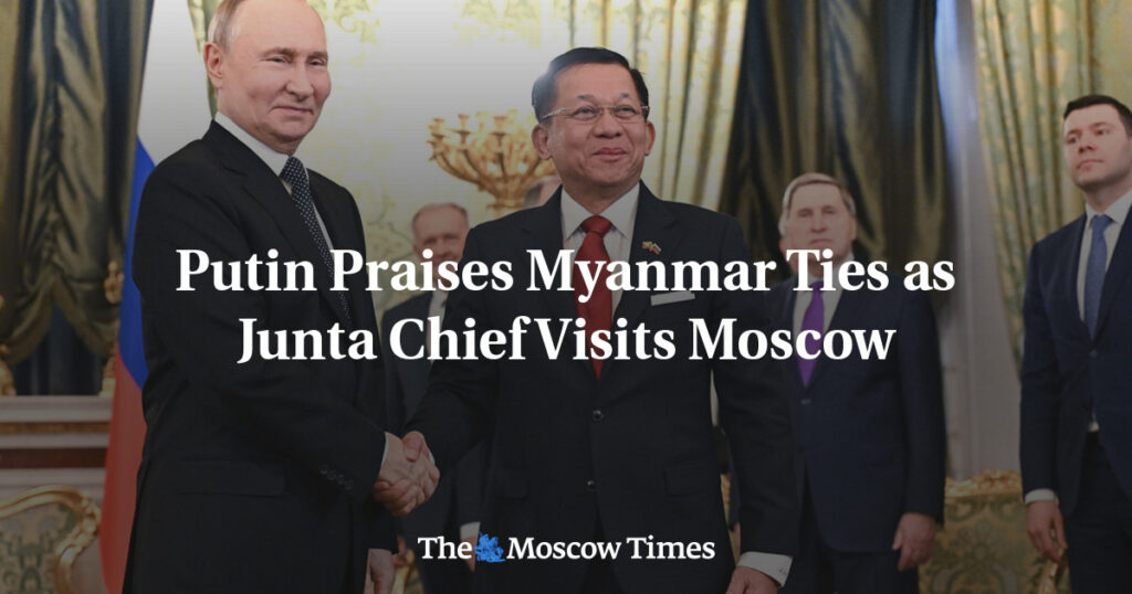 Putin Praises Myanmar Ties as Junta Chief Visits Moscow
