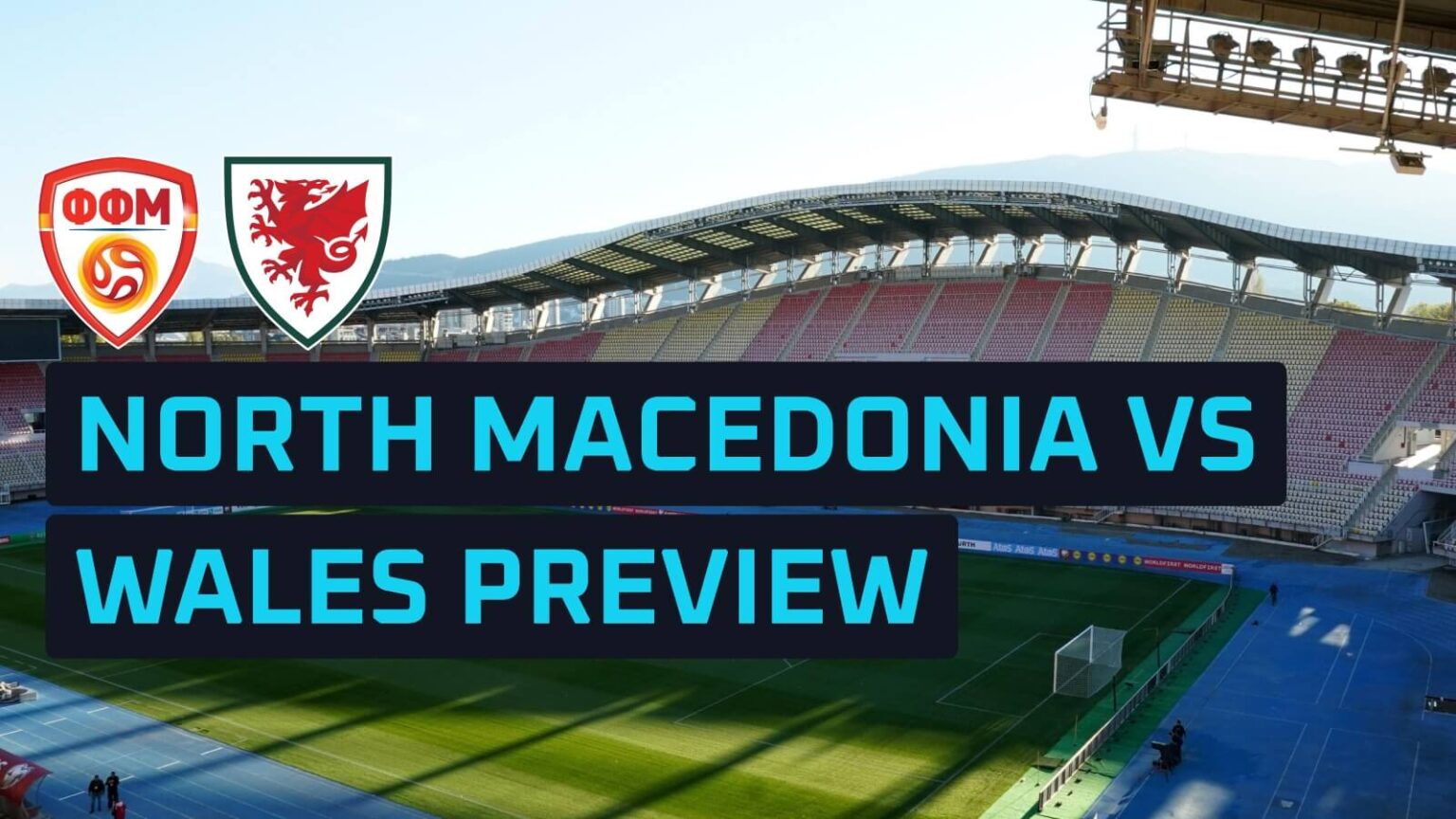 North Macedonia vs Wales prediction, expected line-ups, how to watch and stats North Macedonia vs Wales prediction, expected line-ups, how to watch and stats