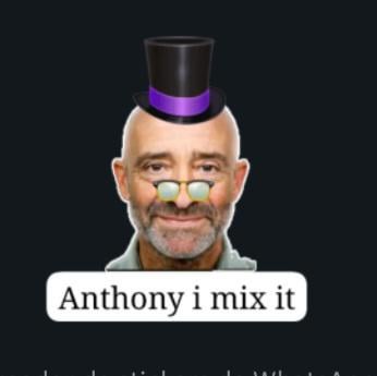 Anthony i mix it