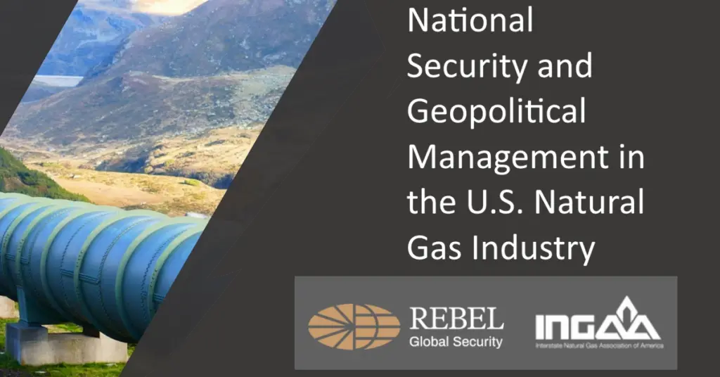 Rebel Global Security, INGAA reports natural gas sector at crossroads, faced with cyber threats and geopolitical risks