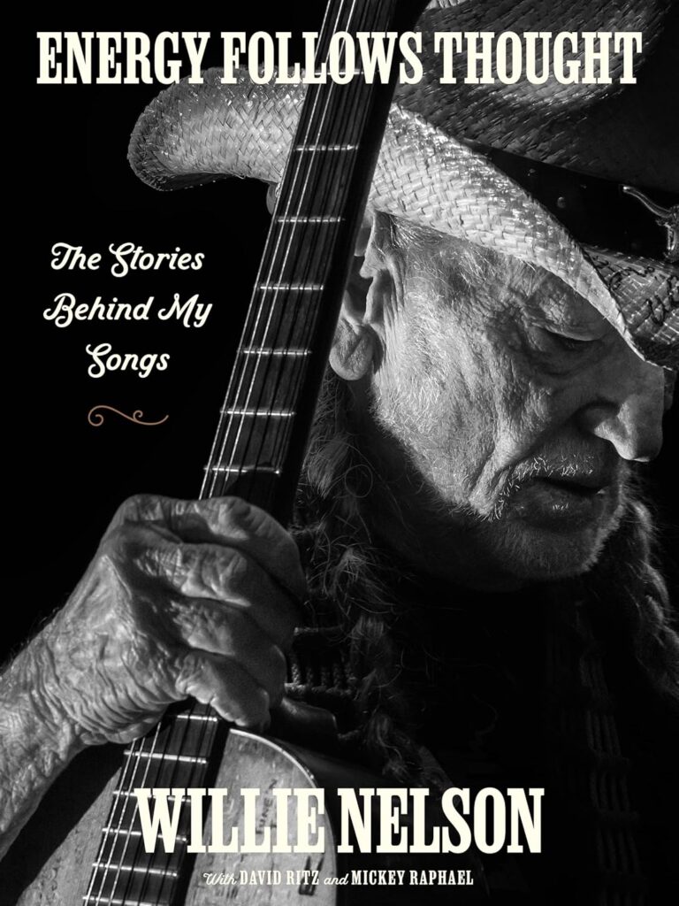 Willie Nelson's "Energy Follows Thought" Book Is Songwriting Gold