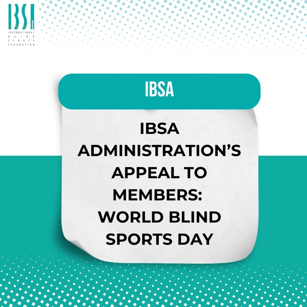 IBSA Administration’s Appeal to Members: World Blind Sports Day