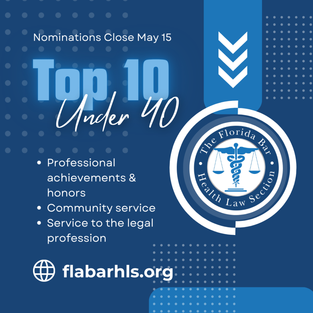Health Law Section opens nominations for inaugural “Top 10 Under 40” – The Florida Bar