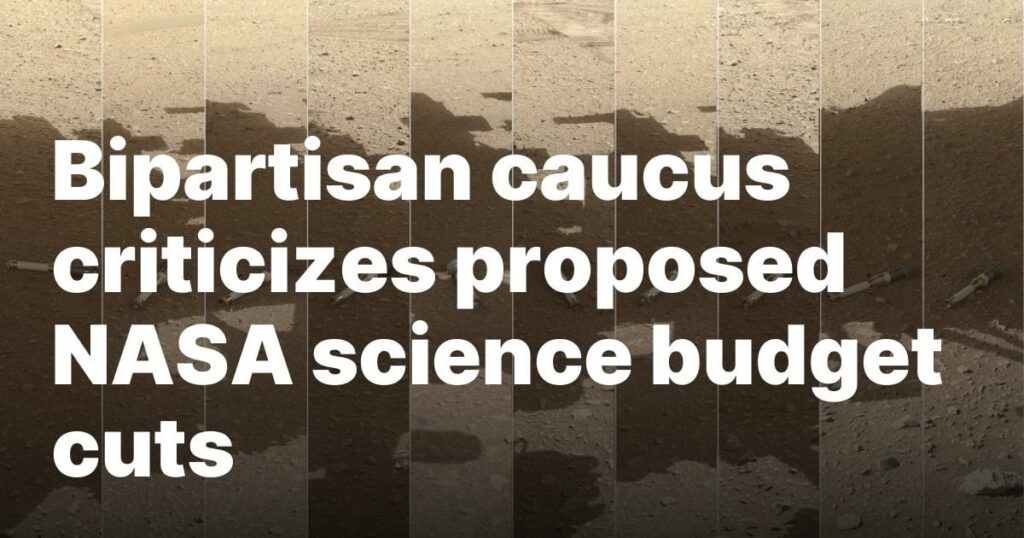 Bipartisan caucus criticizes proposed NASA science budget cuts