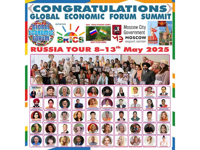 Global Economic Forum Successfully Organised India Russia Economic Summit at Moscow & Saint Petersburg Global Economic Forum Successfully Organised India Russia Economic Summit at Moscow & Saint Petersburg
