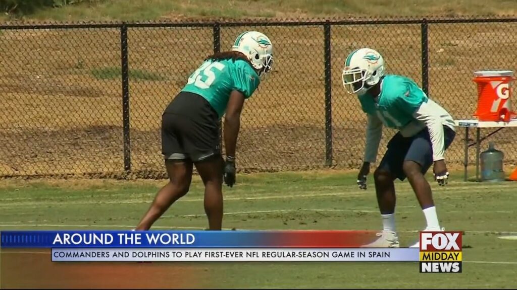 Dolphins & Commanders To Play First-Ever Regular Szn Game In Spain
