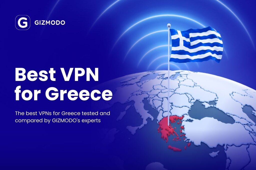 The Best VPN for Greece in 2025 Best Vpn For Greece