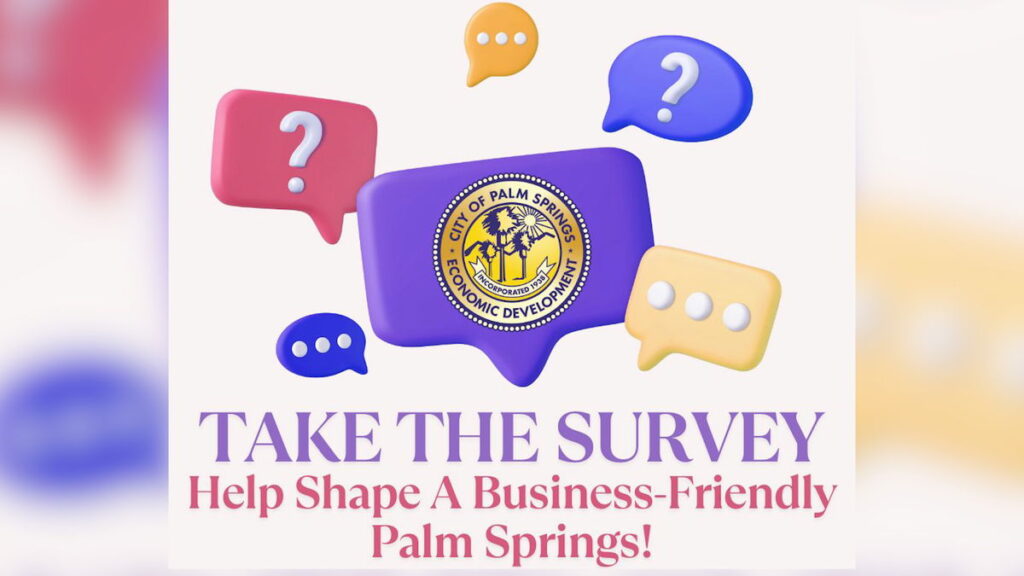 Palm Springs officials ask residents, businesses to participate in economy surveys Palm Springs officials ask residents, businesses to participate in economy surveys
