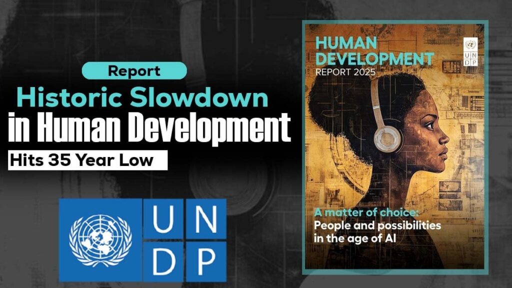 UNDP Reports Historic Slowdown In Human Development Progress — Hits 35 Year Low