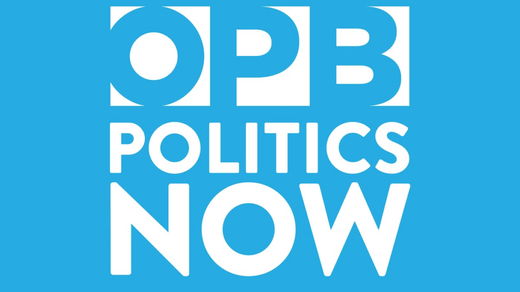 ‘OPB Politics Now’: Oregon legislative session is almost over — what have they done?