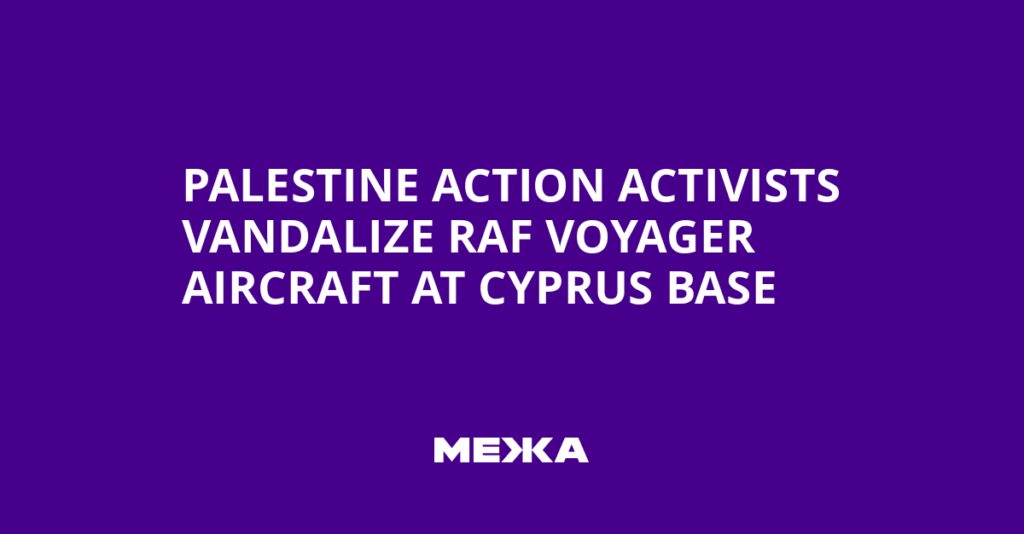 Palestine Action Activists Vandalize RAF Voyager Aircraft at Cyprus Base | Ukraine news Palestine Action Activists Vandalize RAF Voyager Aircraft at Cyprus Base