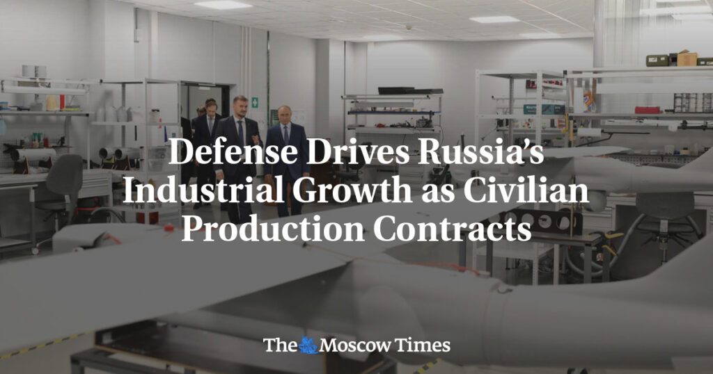 Defense Drives Russia’s Industrial Growth as Civilian Production Contracts