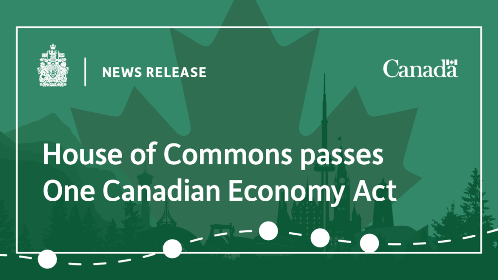 House of Commons passes One Canadian Economy Act