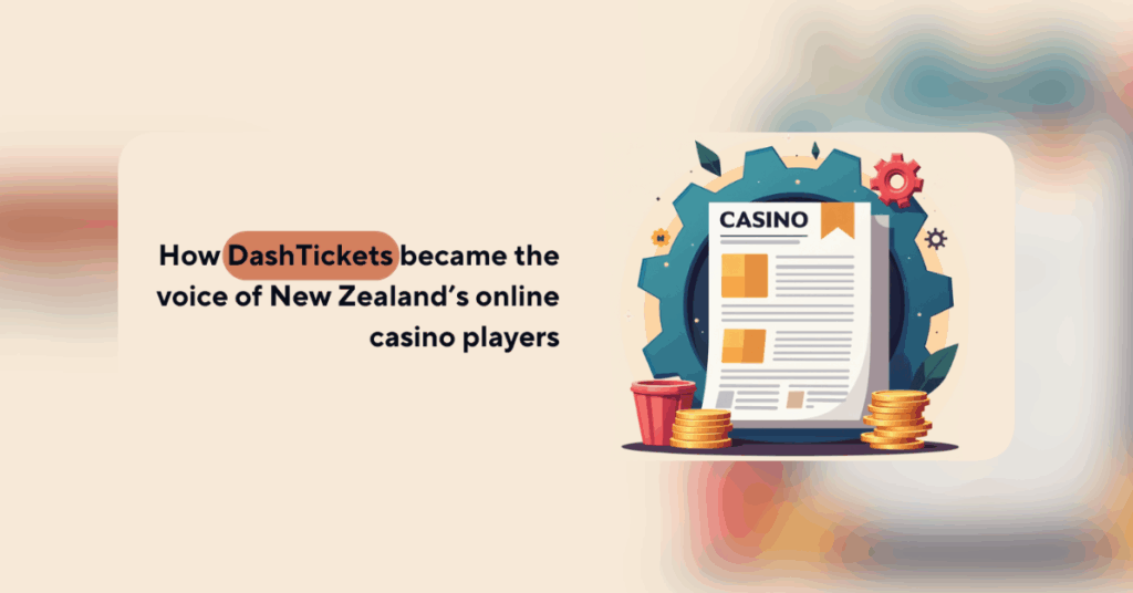 How DashTickets Became The Voice Of New Zealand’s Online Pokies Players