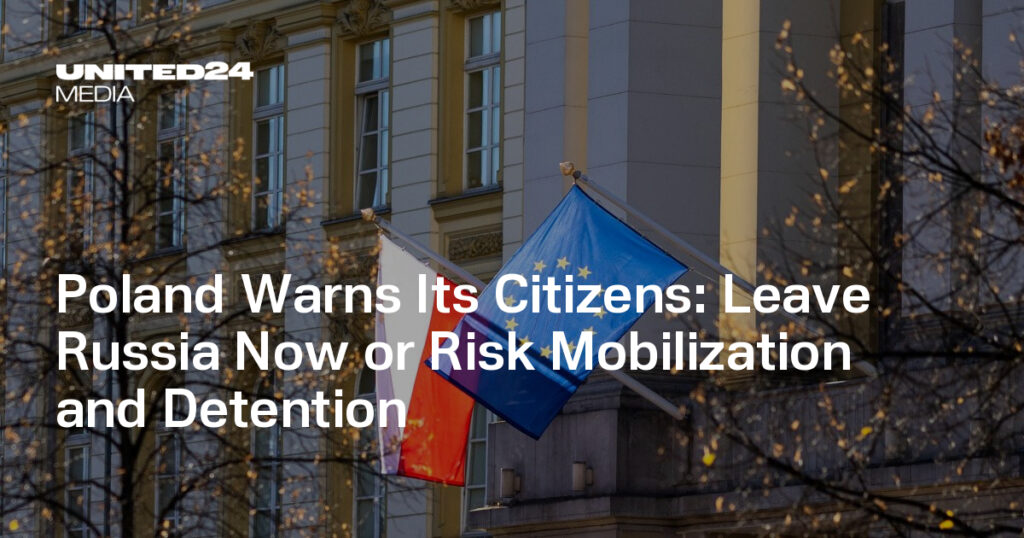 Leave Russia Now or Risk Mobilization and Detention — UNITED24 Media Leave Russia Now or Risk Mobilization and Detention — UNITED24 Media