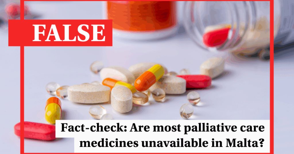 Are most palliative care medicines really unavailable in Malta?