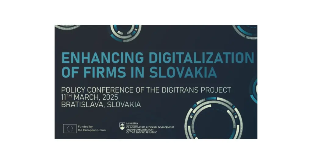 Conference: Enhancing Digitalization of Firms in Slovakia Conference: Enhancing Digitalization of Firms in Slovakia