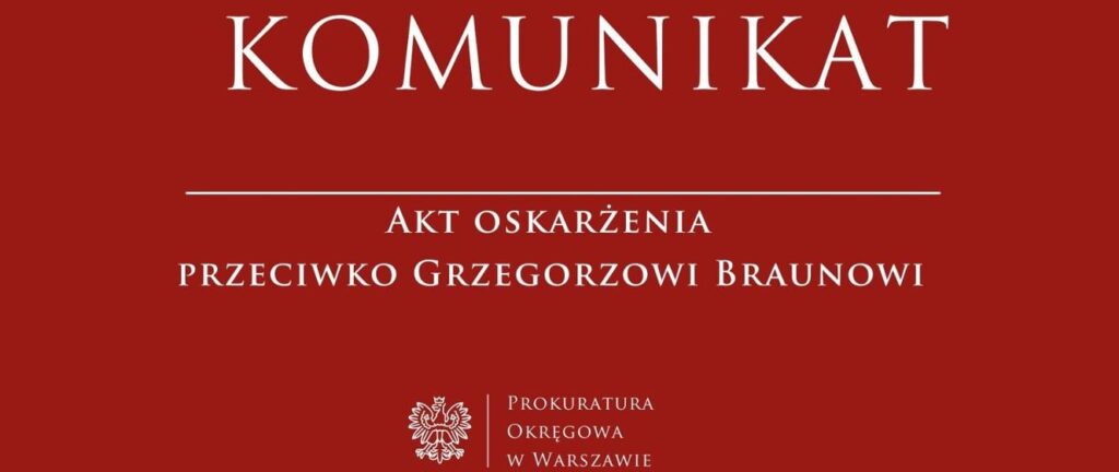 Indictment against Grzegorz Braun.