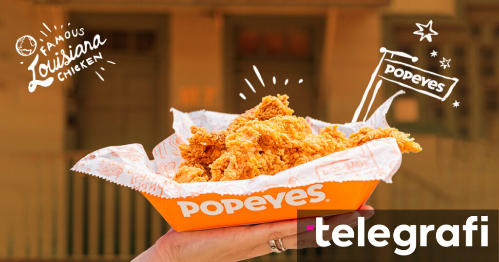 Enjoy the unforgettable experience of Popeyes – The American taste that is making waves in Kosovo - Telegraph