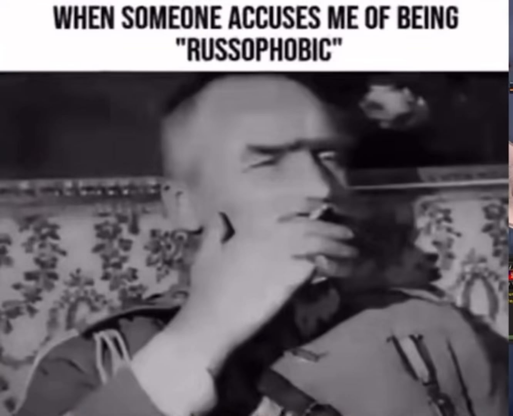 When Someone accuses me of being Russophobic