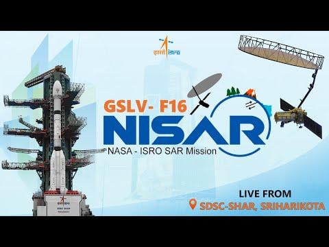 Live: GSLV-F16 Launch with NASA-ISRO NISAR Earth Observation Satellite