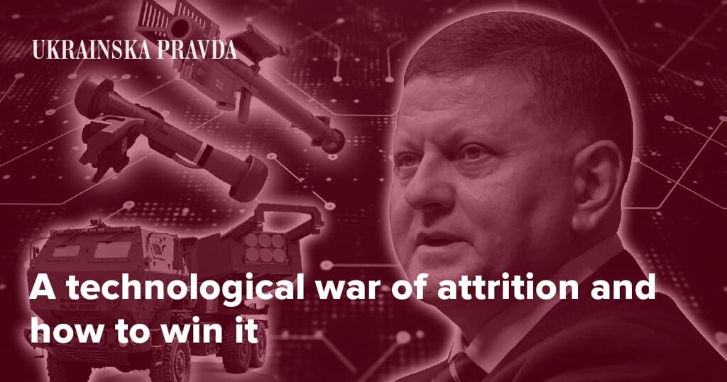 A Technological War Of Attrition and How To Win It by Valerii Zaluzhnyi