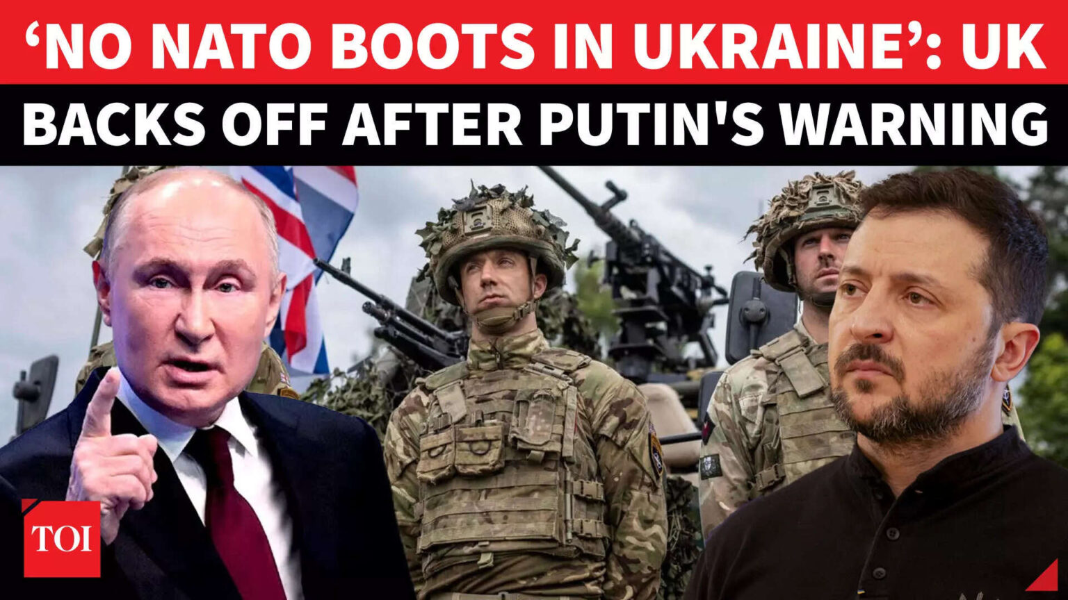 NATO Nation ‘SNUBS’ Zelensky, UK Axes Plan To Deploy 30k Troops In Ukraine After Putin’s Warning