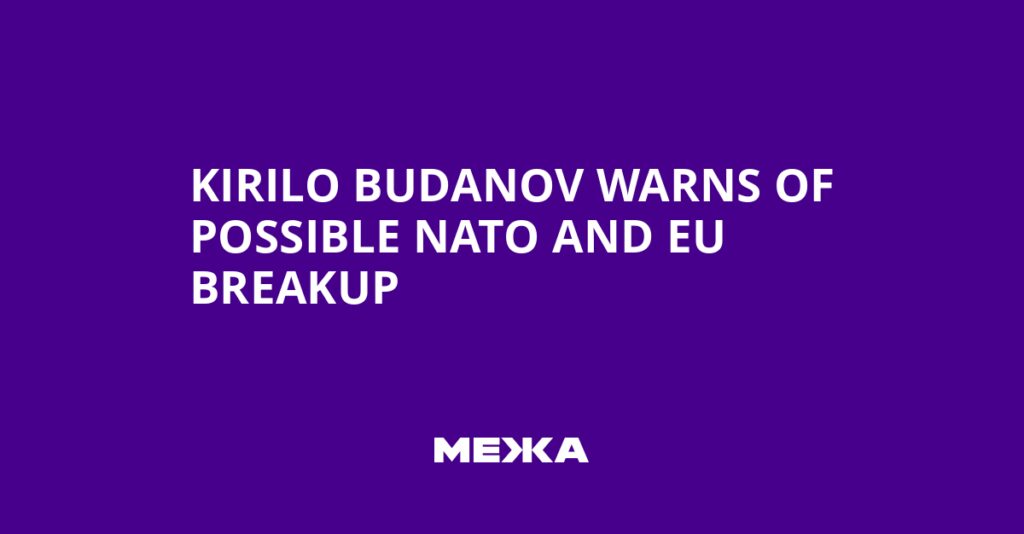 Kirilo Budanov Warns of Possible NATO and EU Breakup | Ukraine news Kirilo Budanov Warns of Possible NATO and EU Breakup