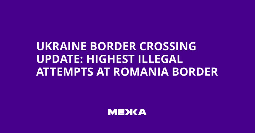 Ukraine Border Crossing Update: Highest Illegal Attempts at Romania Border | Ukraine news