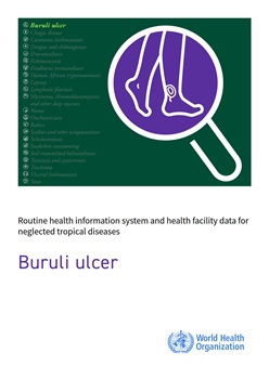 Routine health information system and health facility data for neglected tropical diseases: Buruli ulcer