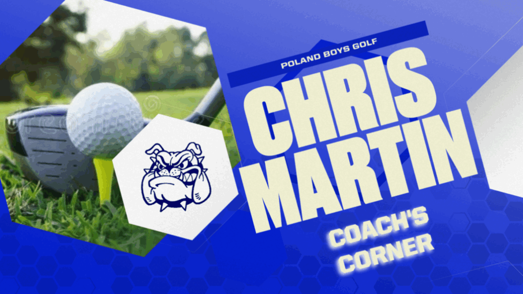 POLAND BOYS GOLF COACH'S CORNER WITH CHRIS MARTIN 8-1-25