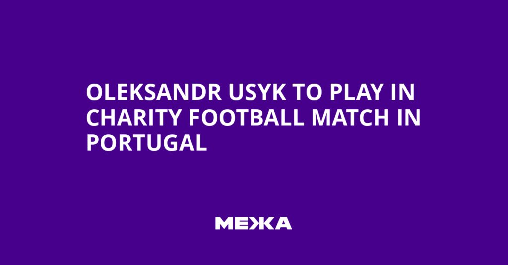 Oleksandr Usyk to Play in Charity Football Match in Portugal | Ukraine news