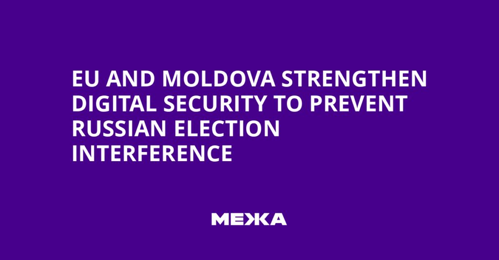 EU and Moldova Strengthen Digital Security to Prevent Russian Election Interference | Ukraine news EU and Moldova Strengthen Digital Security to Prevent Russian Election Interference | Ukraine news