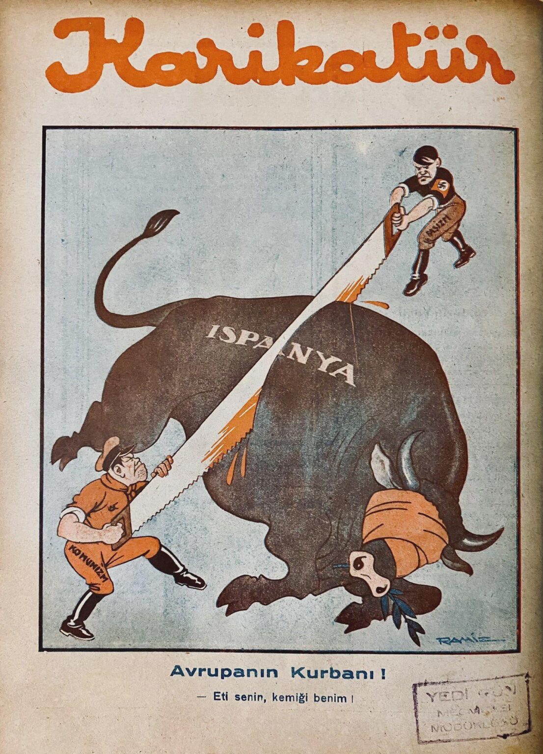 A Turkish cartoon from the 1930s - Europe's Victim "The meat is yours, the bones are mine"