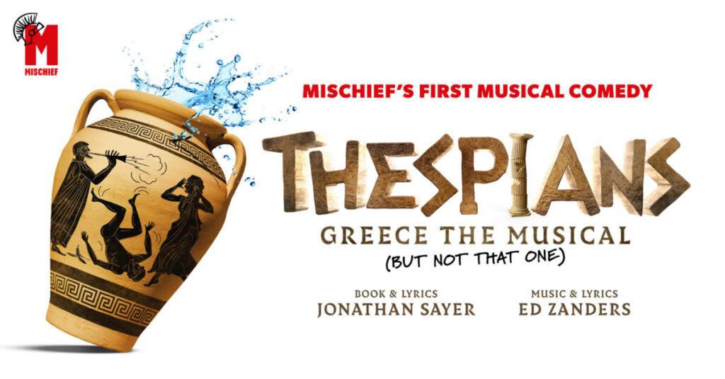 Mischief to Premiere Thespians: Greece the Musical in 2026