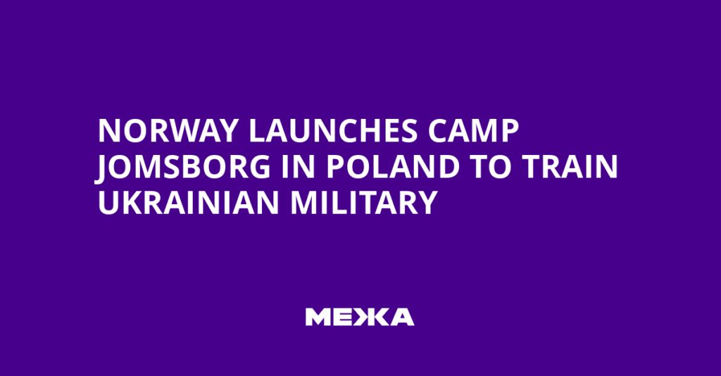 Norway Launches Camp Jomsborg in Poland to Train Ukrainian Military | Ukraine news
