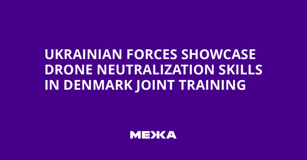 Ukrainian Forces Showcase Drone Neutralization Skills in Denmark Joint Training | Ukraine news